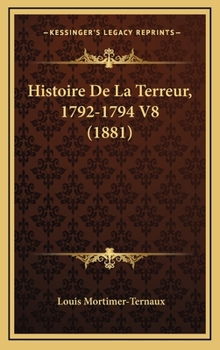 Hardcover Histoire De La Terreur, 1792-1794 V8 (1881) [French] Book