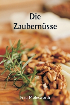 Paperback Die Zaubernüsse [German] Book