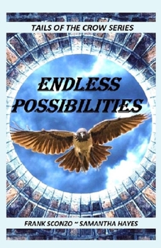 Paperback Endless Possibilities: Tails of the Crow Series Book