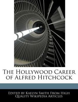 Paperback The Hollywood Career of Alfred Hitchcock Book