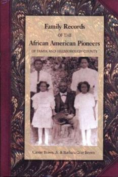 Hardcover Genealogical Records of the African American Pioneers of Tampa and Hillsborough County Book