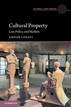 Paperback Cultural Property: Law, Policy, and Markets Book