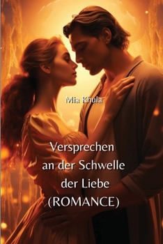 Paperback Versprechen an der Schwelle der Liebe (ROMANCE) [German] Book
