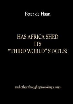 Paperback Has Africa Shed its Third World Status? and other thought-provoking essays Book