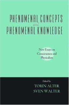 Hardcover Phenomenal Concepts and Phenomenal Knowledge: New Essays on Consciousness and Physicalism Book