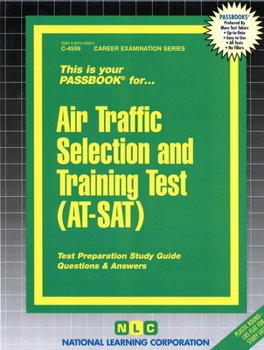 Spiral-bound Air Traffic Selection and Training Test (At-Sat): Passbooks Study Guide Book