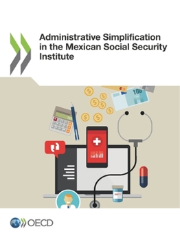 Paperback Administrative Simplification in the Mexican Social Security Institute Book
