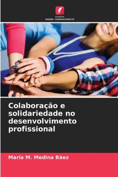 Paperback Colaboração e solidariedade no desenvolvimento profissional [Portuguese] Book