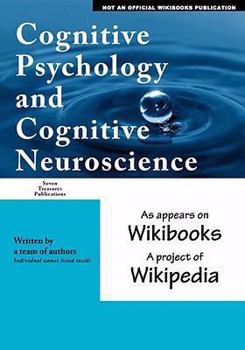 Paperback Cognitive Psychology and Cognitive Neuroscience: as appears on Wikibooks, a project of Wikipedia Book