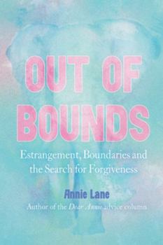 Out of Bounds : Estrangement, Boundaries and the Search for Forgiveness