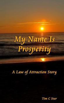 Paperback My Name Is Prosperity: A Law of Attraction Story Book