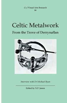 Paperback Celtic Metalwork: From the Trove of Derrynaflan Book