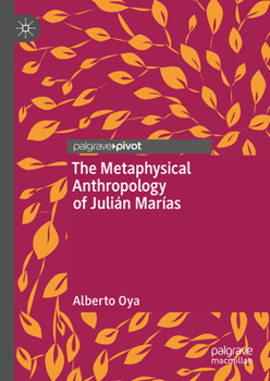 Hardcover The Metaphysical Anthropology of Julián Marías Book