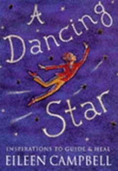 Hardcover A Dancing Star: Inspirations to Guide and Heal Book