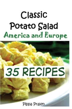 Paperback Classic Potato Salad --America and Europe: 35 Recipes Book