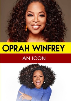 Oprah Winfrey: An Icon