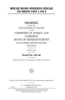 Medicare reform : modernizing Medicare and merging parts A and B