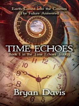 Paperback Time Echoes (Time Echoes Trilogy V1) Book