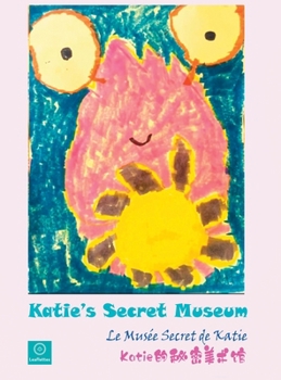 Katie's Secret Museum / Le Musée Secret de Katie: Katie??????