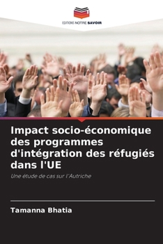 Paperback Impact socio-économique des programmes d'intégration des réfugiés dans l'UE [French] Book