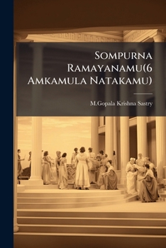 Paperback Sompurna Ramayanamu(6 Amkamula Natakamu) [Telugu] Book
