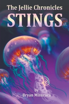 Paperback The Jellie Chronicles: Stings Book