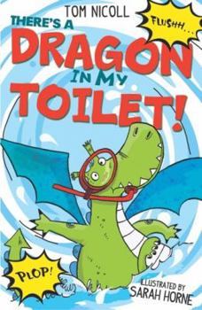 There's a Dragon in My Toilet - Book  of the e's a Dragon in My....