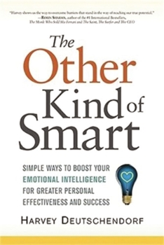 Paperback The Other Kind of Smart: Simple Ways to Boost Your Emotional Intelligence for Greater Personal Effectiveness and Success Book