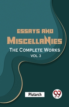 Paperback Essays And Miscellanies The Complete Works Vol 3 Book