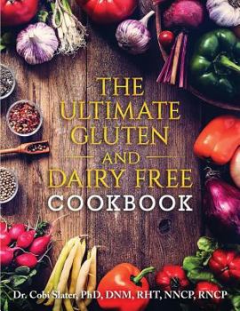 Paperback The Ultimate Gluten and Dairy Free Cookbook Book