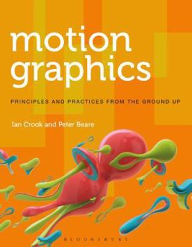 Paperback Motion Graphics: Principles and Practices from the Ground Up Book