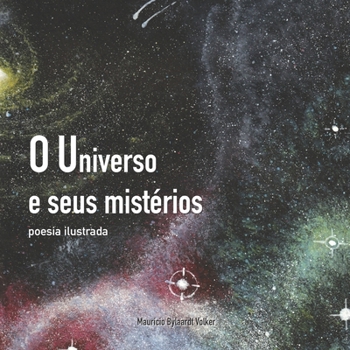 Paperback O Universo e seus Mistérios: poesia ilustrada [Portuguese] Book