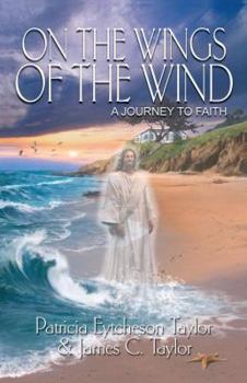 Paperback On the Wings of the Wind: A Journey to Faith Book