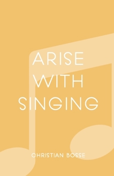 Paperback Arise With Singing Book