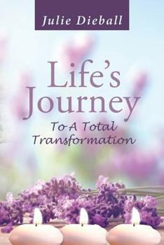 Paperback Life's Journey To A Total Transformation Book