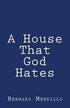 Paperback A House That God Hates Book