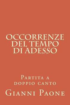 Occorrenze del tempo di adesso: Partita a doppio canto