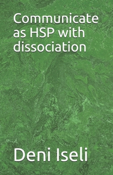Paperback Communicate as HSP with dissociation Book