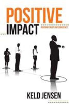 Paperback Positive Impact: Inspiring Trust and Confidence Book