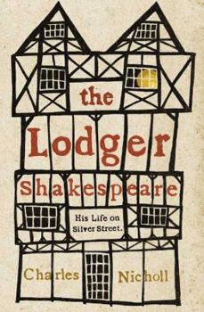 Hardcover The Lodger Shakespeare: His Life on Silver Street Book