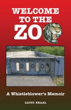 Paperback Welcome to the Zoo: A Whistleblower's Memoir Book