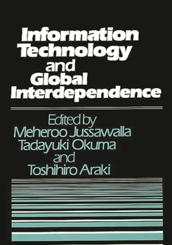 Hardcover Information Technology and Global Interdependence Book