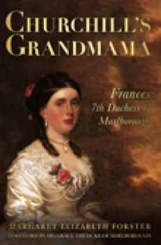 Hardcover Churchill's Grandmama: Frances, 7th Duchess of Marlborough Book