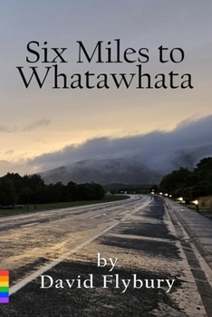 SIX MILES TO WHATAWHATA