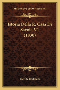 Paperback Istoria Della R. Casa Di Savoia V1 (1830) [Italian] Book
