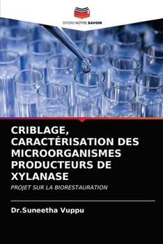 Paperback Criblage, Caractérisation Des Microorganismes Producteurs de Xylanase [French] Book