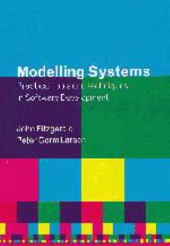 Paperback Modelling Systems: Practical Tools and Techniques in Software Development [With CDROM] Book