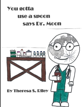 You gotta use a spoon says Dr. Moon