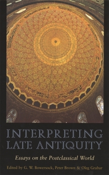 Paperback Interpreting Late Antiquity: Essays on the Postclassical World Book