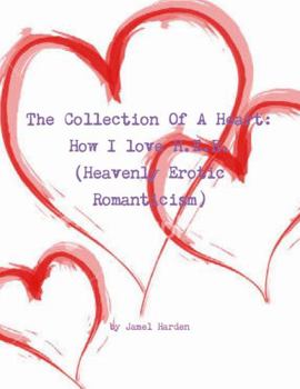 Paperback Collection Of A Heart: How I Love H.E.R. Book